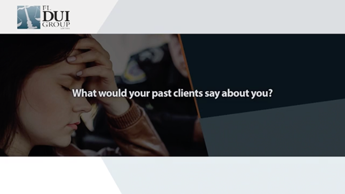 What Would Your Past Clients say About You?